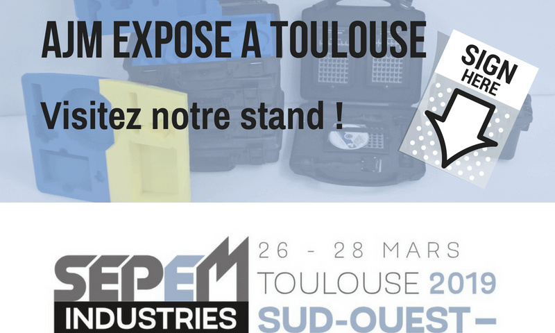 AJM EMBALLAGES expose au salon SEPEM Industries à Toulouse