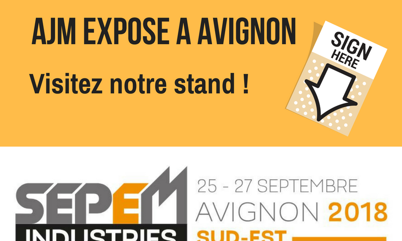 AJM EMBALLAGES expose au salon SEPEM Industries à Avignon