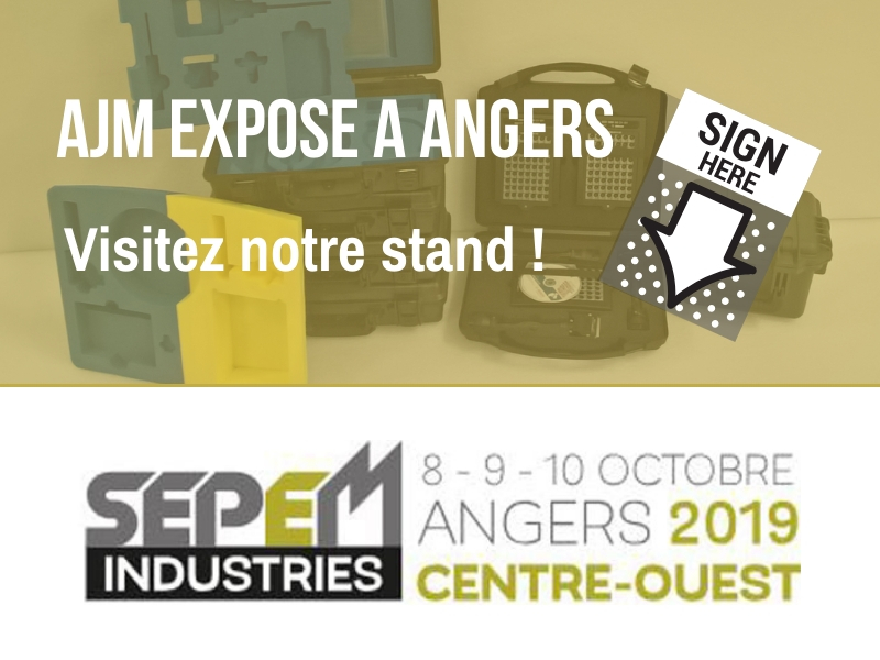 AJM EMBALLAGES expose au salon SEPEM Industries à Angers
