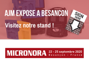 AJM EMBALLAGES expose au salon Micronora à BESANCON