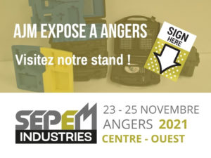 AJM EMBALLAGES - PROCHAIN SALON SEPEM ANGERS 2021