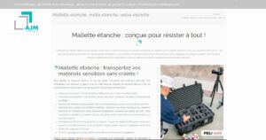 Page du site internet AJM EMballages sur les mallettes étanches, résistantes à toute épreuve.