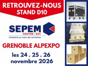 AJM EMBALLAGES présent en novembre 2026 au SEPEM GRENOBLE